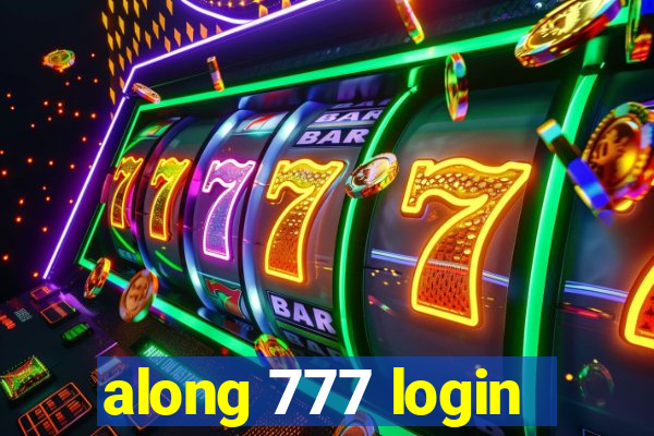 along 777 login